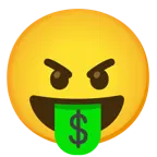 angry face + money-mouth face