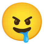 angry face + drooling face