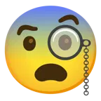 face with monocle + fearful face