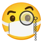 face with monocle + face with medical mask