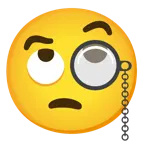 face with monocle + face with rolling eyes