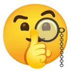 face with monocle + shushing face