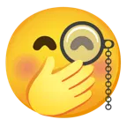 face with monocle + face with hand over mouth