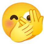 face with peeking eye + face with hand over mouth