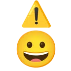 warning + grinning face