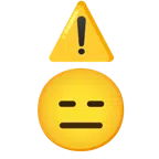 warning + expressionless face