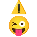 warning + winking face with tongue