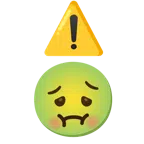 warning + nauseated face