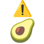 warning + avocado
