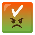 enraged face + check mark button