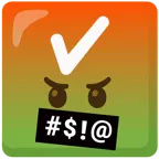 face with symbols on mouth + check mark button